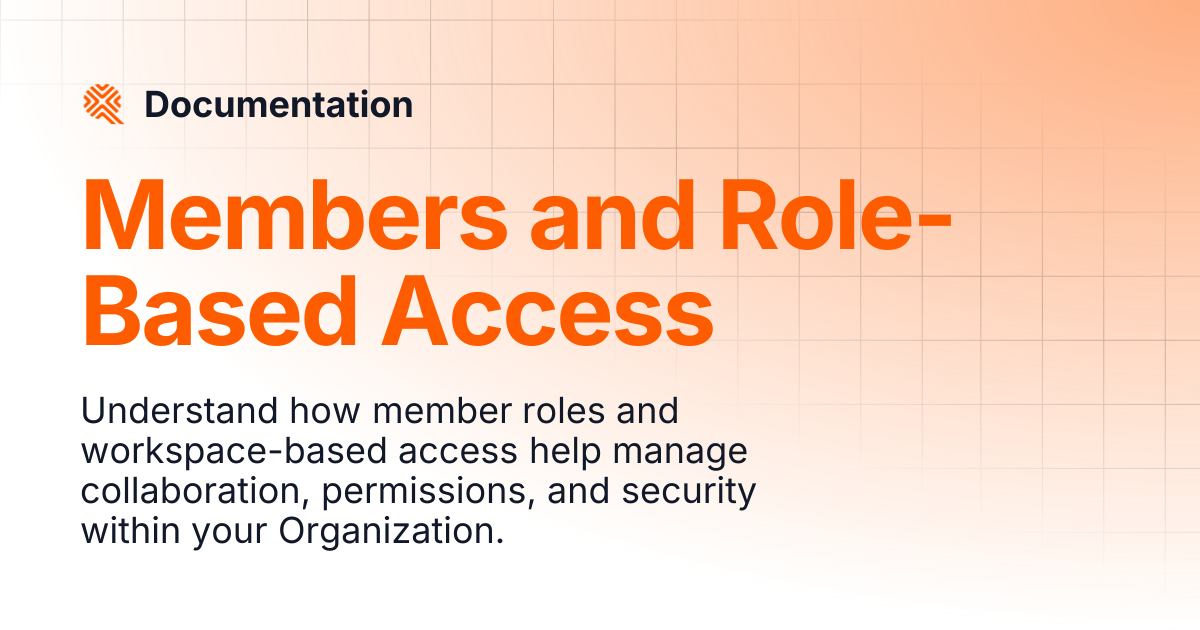Members and Role-Based Access | Documentation